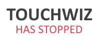 How to fix Touchwiz Home has stopped error