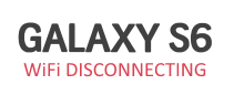 WiFi disconnecting on the Samsung Galaxy S6